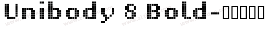Unibody 8 Bold字体转换